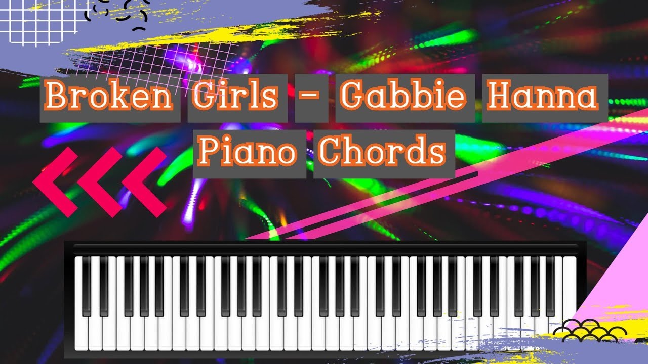 Broken Girls - Gabbie Hanna - Piano Chords - YouTube