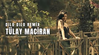 Tülay Maciran - Dılo Dılo | Trap Remix