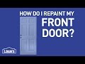 How Do I Repaint My Front Door? | DIY Basics How Do I Repaint My Front Door? | DIY Basics
