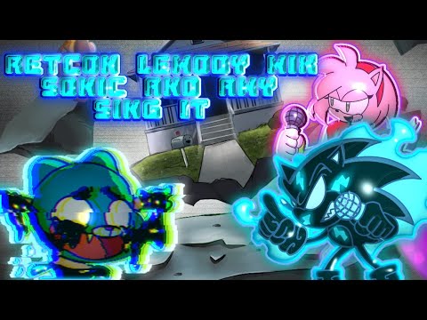 🎶🐱🔵Retcon Lemody Mix Sonic And Amy Sing it 🎶🐱🔵II FNF Pibby ApocalipseII🥭+Flp oficial/midi🥭