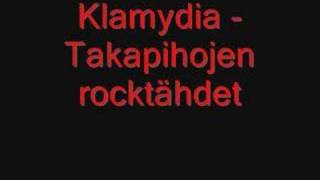 Video thumbnail of "Klamydia - Takapihojen rocktähdet"