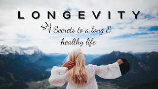 Longevity Secrets: How to Live a Long & Healthy Life