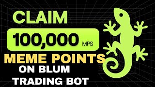 CLAIM FREE 100,000 MEME POINTS ON BLUM TRADING BOT +BLUM SNAPSHOT|BLUM AIRDROP LISTING DATE