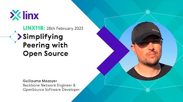 LINX118: Simplifying Peering with Open Source (Guillaume Mazoyer)