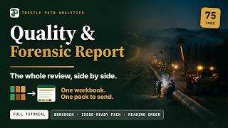 Quality & Forensic Report: the full tutorial, one workbook, one pack | Trestle Path Analytics