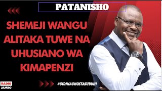 PATANISHO : DOREEN - SHEMEJI WANGU ALITAKA TUWE NA UHUSIANO WA KIMAPENZI