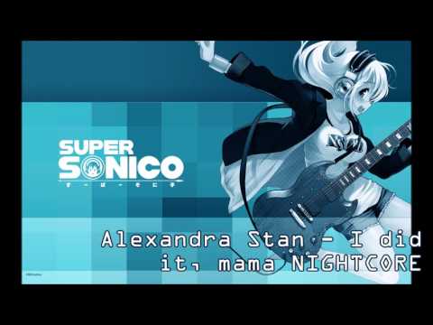 Alexandra Stan - I Did It, Mama Nightcore