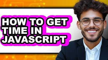 How to Get Time in Javascript (only Way)