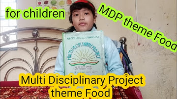 Multi Disciplinary Project topic food MDP theme Food MultiDisciplinaryProject topic food kaise banay