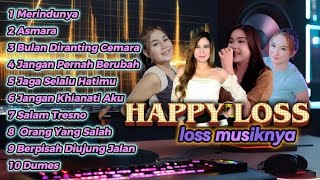 HAPPY LOSS FULL ALBUM TERBARU 2024 ft DINDA TERATU _ DIN ANNESIA _ SALMA NOVITA _ EVIS RENATA