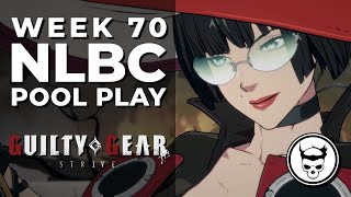 Guilty Gear Strive Tournament - Pool Play @ NLBC Online Edition 70