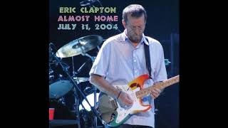 Eric Clapton - Almost Home (CD1) - Bootleg Album, 2004