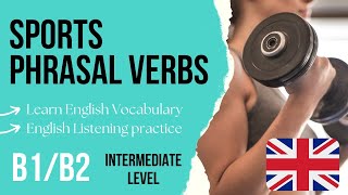 Learn SPORTS PHRASAL VERBS in English - Intermediate English Listening Practice B1/B2