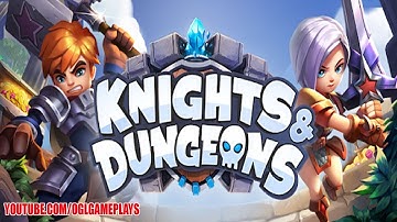 Knights & Dungeons Gameplay  (Android iOS)