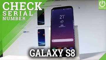 Serial Number in SAMSUNG G950F Galaxy S8 - Check Serial Number