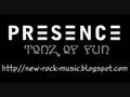 Presence - Tonz of Fun