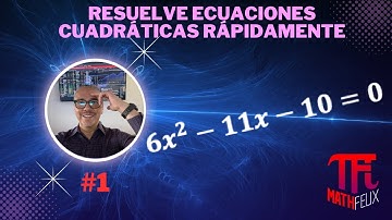 Resolución de cuadrática rápidamente (1) con #mathfelix_ Prof. Félix Fernández