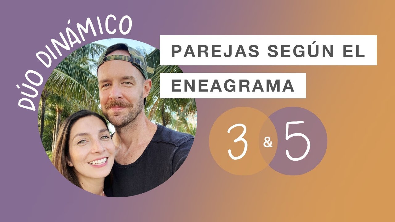 Eneagrama: La Dinámica de los Tipos 5 y 3 con Taylor y Chana Barriger