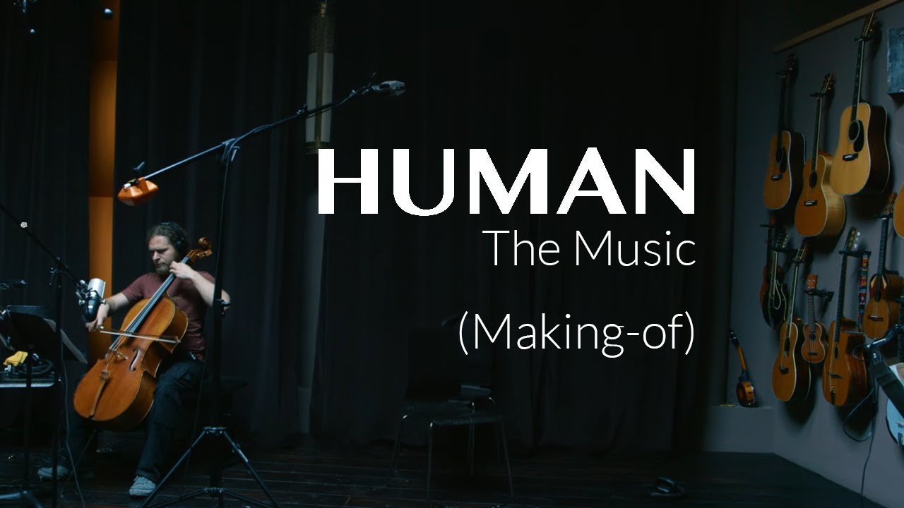 HUMAN The Music (Making-of) - YouTube