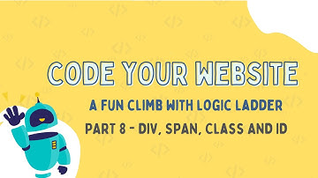 HTML Div, Span, Class & ID Explained | Structure & Style Your Webpage (Code Your Website: Part 8)