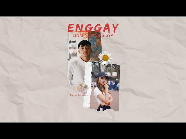 Enggay (Linmingling Sisya) - Myrick Saguibal (Official Lyric Visualizer) class=