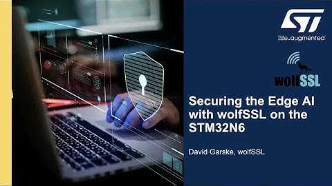 Securing the Edge AI with wolfSSL on the STM32N6