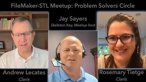 May, 2022 - FileMaker STL Meetup: "Problem Solvers Circle"