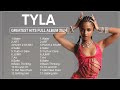 TYLA Greatest Hits 2025 Collection Top 10 Hits Playlist Of All Time 笨ィ 笨ィ TYLA Greatest Hits 2025 Collection Top 10 Hits Playlist Of All Time 笨ィ 笨ィ