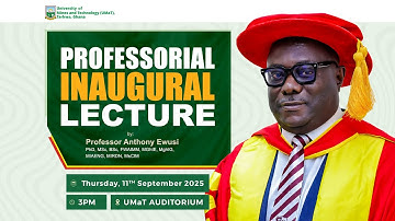 Professorial Inaugural Lecture by Professor Anthony Ewusi