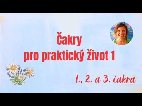 Video: Jak nás ovlivňují čakry?