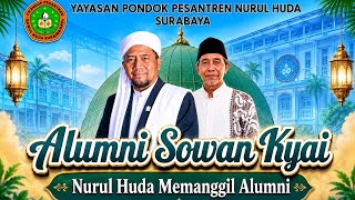 🔴 (Live) Alumni Sowan Kyai 'Nurul Huda Memanggil Alumni' Yayasan Pondok Pesantren Nurul Huda