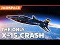 How the Fastest Plane of All Times Crashed (X-15)