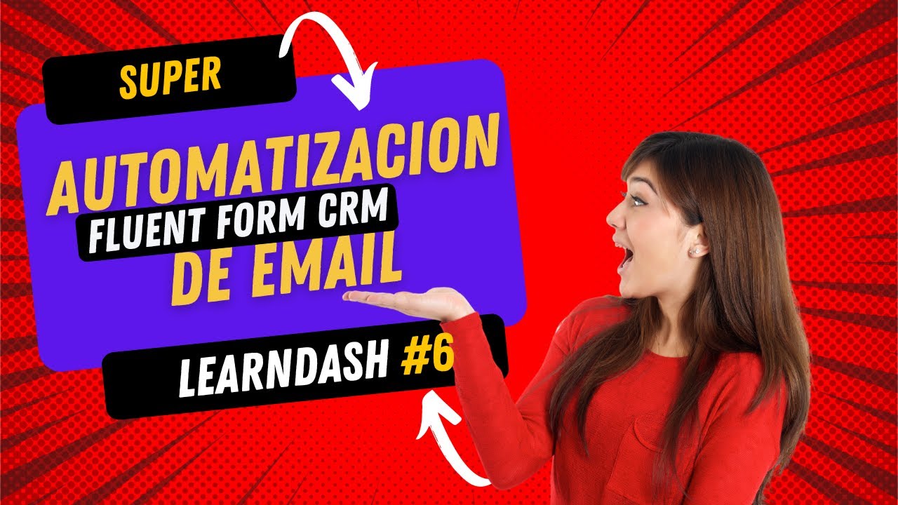 AUTOMATIZACION DE EMAIL FLUENT FORM CRM LEARNDASH #6 - YouTube