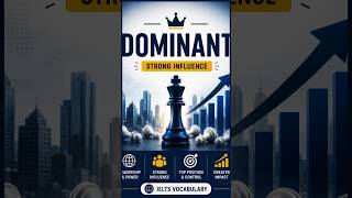Dominant Meaning in English  شرح dominant بالعربي  IELTS Vocabulary