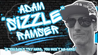 Adam 'Sizzle' Ramser shares some insane stories, witnessing 'The Salm Incident', and much more!