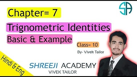 Trigonometric Identities/chapter7/basic&example /class10/rbse/maths/By: Vivek Tailor.