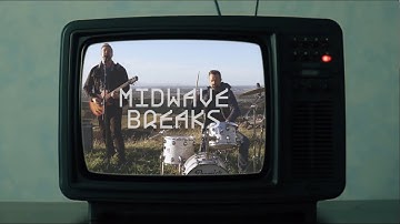 Midwave Breaks - The Recap