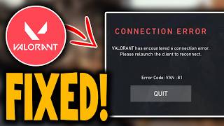 How to FIX Valorant Van 81 Connection Error Message - Full Guide
