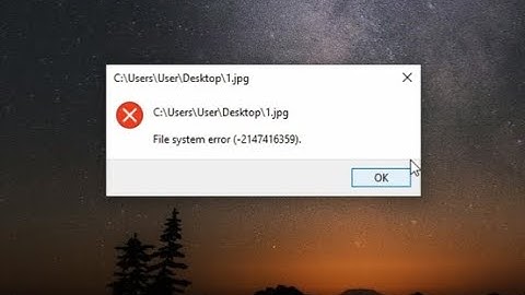 Fix File System Error  2147416359 in Windows 10