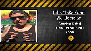 Killa Hakan dan Açıklamalar  | Dublaj-Orjinal-Dublaj (DOD)