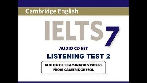 IELTS 7 Listening Test 2