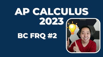 2023 AP Calculus BC Free Response #2