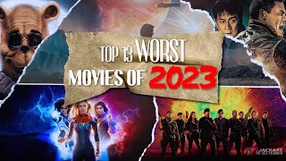 Top 13 WORST Movies of 2023