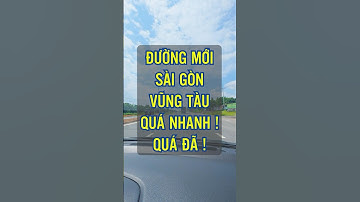 Đường mới từ Sài Gòn đi Vũng Tàu #dicungthy #dulich