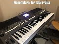 Piano Tutorial Total Praise  - Cover - KelvinKeys aka KayPiano