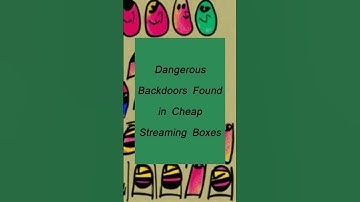 Dangerous Backdoors Found in Cheap Streaming Boxes