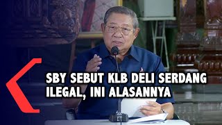 SBY Tegaskan Kongres Luar Biasa Partai Demokrat di Deli Serdang Tidak Sah, Ini Alasannya!!