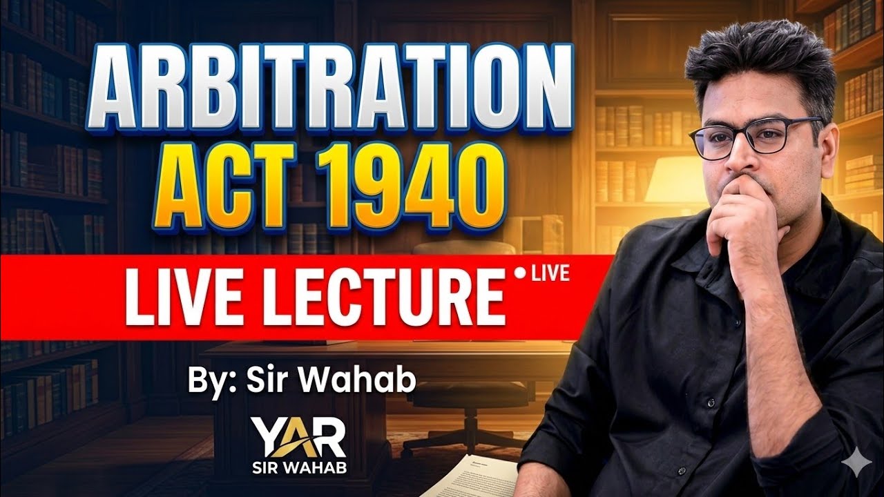 LIVE: Master the Arbitration Act 1940 with Sir Wahab | Important ...
