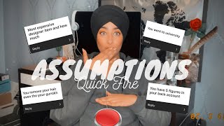 Quick fire assumptions challenge.. I HAVE TO ANSWER EVERYTHING!!- UNEDITED