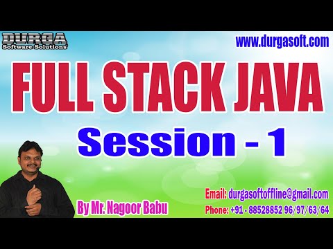 FULL STACK JAVA tutorials || Session - 1 || by Mr. Nagoor Babu On 04-04-2023 @4:30PM IST